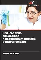 Il valore della simulazione nell'addestramento alla puntura lombare (Italian Edition) 6203900230 Book Cover