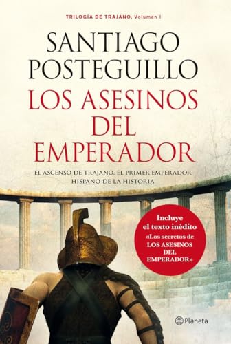 Los asesinos del emperador (rústica): El ascenso de Trajano, el primer emperador hispano de la Historia: 1 (Autores Espa…