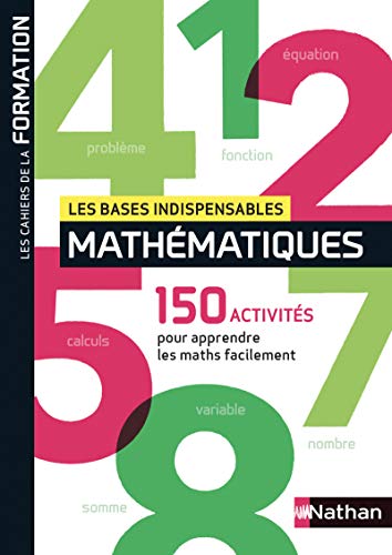 Télécharger Les bases indispensables en mathématiques - Cahier de la formation - 2019 PDF Ebook En Ligne