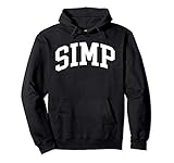 SIMP - Funny Sucker Idolizing Mediocre Pussy Sissy Pimp Meme Pullover Hoodie