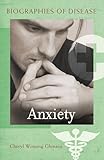 Anxiety (Biographies of Disease)