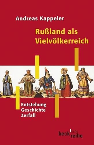Preisvergleich Produktbild Rußland als Vielvölkerreich: Entstehung - Geschichte - Zerfall