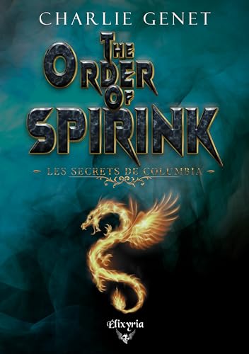 The order of spirink : Les secrets de Columbia