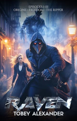 The Raven Book One (Episodes I-III): A dark mythic saga