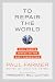 To Repair the World: Paul Farmer Speaks to the Next Generation (California Series in Public Anthropology)