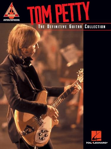 Tom Petty - The Definitive Guitar Collection | Note-for-Note Tab Transcriptions for Guitar Players | Rock Guiar Songbook with 17 Classic Hits for ... Guitar Music Book (Guitar Recorded Versions)