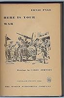 Here Is Your War.[Tunisia in North Africa,1942]. B0099KWK2I Book Cover