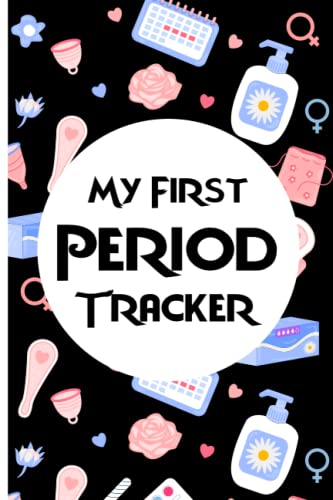 My First Period Tracker: My Moody Days Period Tracker for Ovulation Calendars Tracker For Teens Young Girls and Women to Monitor PMS Symptoms