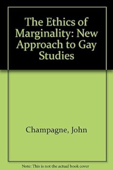 Hardcover Ethics Of Marginality: A New Approach to Gay Studies Book