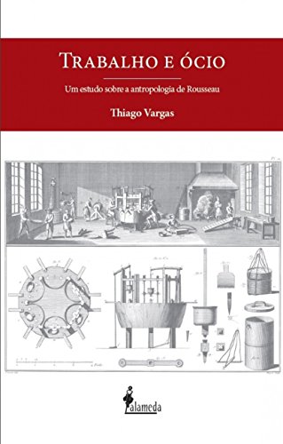 Trabalho e ócio: um estudo sobre a antropologia de Rosseau
