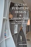 ITALIAN FURNITURE DESIGN & CONSTRUCTION MANUAL:...