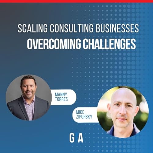 『Scaling Consulting Businesses and Overcoming Challenges with Michael Zipursky』のカバーアート