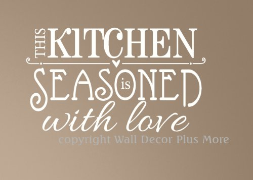 This Kitchen is Seasoned with Love - Inspirational Decals for Kitchen & Dining Room - Matte Vinyl Wall Decal...