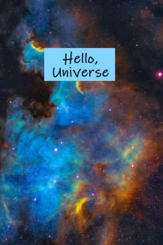 Hello, Universe: Great for diary, college, school, university, work, meetings, workshops, journaling