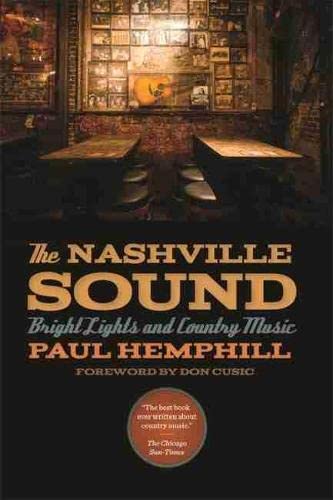 The Nashville Sound: Bright Lights and Country Music The Nashville Sound: Bright Lights and Country Music