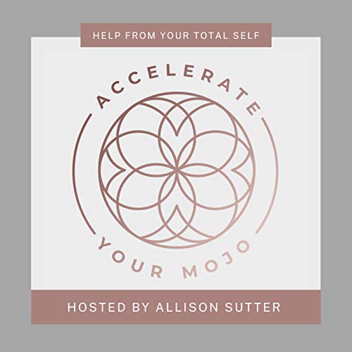 Couverture de Accelerate Your Mojo Podcast