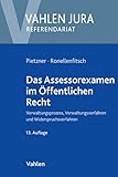 Das Assessorexamen im Öffentlichen Recht: Verwaltungsprozess, Verwaltungsverfahren und Widerspruchsverfahren (Vahlen Jura/Referendariat)
