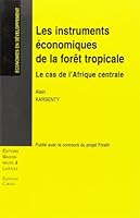LES INSTRUMENTS ECONOMIQUES DE LA FORET TROPICALE 270681425X Book Cover