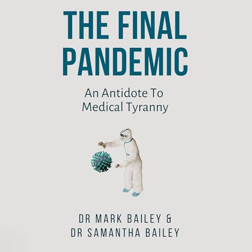 Mark Bailey, Samantha Bailey presents The Final Pandemic episode artwork