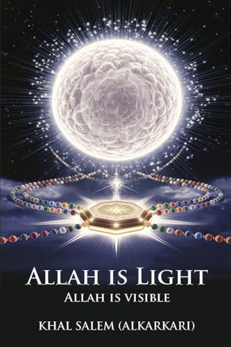 Allah Is Light Allah Is Visible