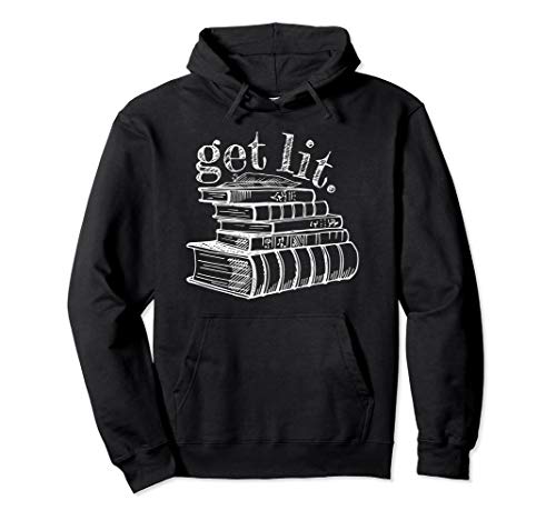 Get Lit Funny English Major Literature Lover Books Meme Pullover Hoodie