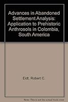 Advances in Abandoned Settlement Analysis: Application to Prehistoric Anthrosols in Colombia, South America 0930450531 Book Cover