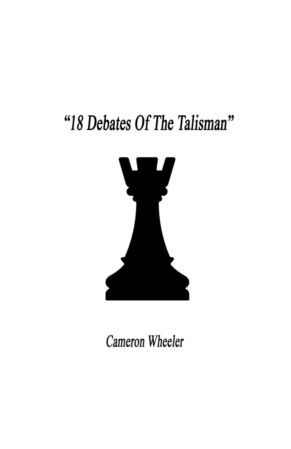 18 Debates Of The Talisman: Conversations Between Wisdom and Youth on Life, Work, and the Human Mind (The Talisman Teachings)