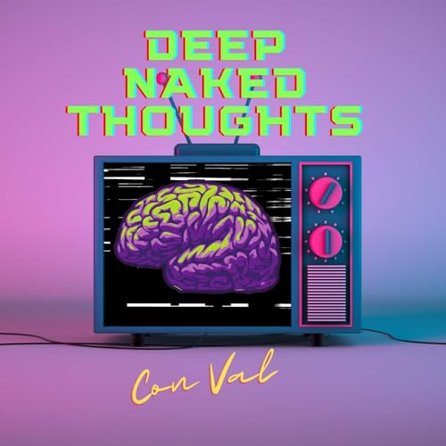 Couverture de Deep Naked Thoughts con Val