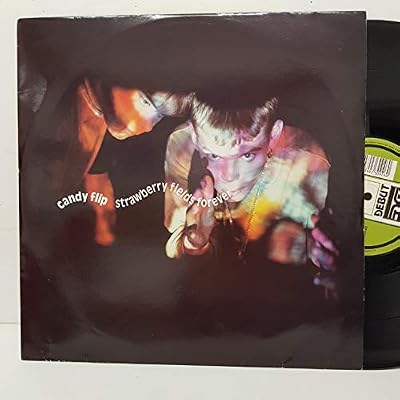 CANDY FLIP - strawberry fields forever. DEBTX3092, 12"SINGLE