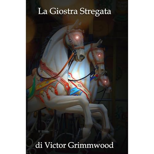 La Giostra Stregata Audiolibro Por Victor Grimmwood arte de portada