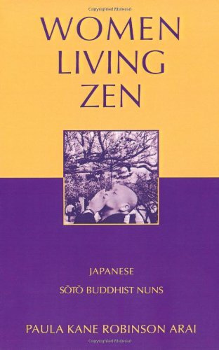Women Living Zen: Japanese Soto Buddhist Nuns      1st Edition, Kindle Edition