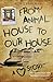 From Animal House to Our House: A Love Story