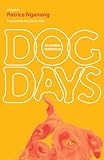 Dog Days: An Animal Chronicle (CARAF Books: Caribbean and African Literature translated from the French)