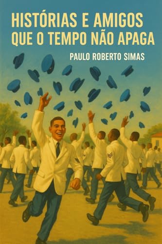 Histórias e Amigos Que o Tempo Não Apaga