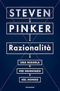 Razionalità. Una bussola per orientarsi nel mondo