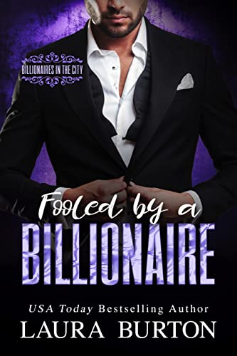 Who Wants to Kiss a Billionaire? / Fooled By A Billionaire