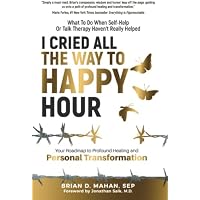 I Cried All The Way To Happy Hour