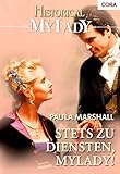  Stets zu Diensten, Mylady! (Historical MyLady 318)