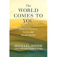 The World Comes to You