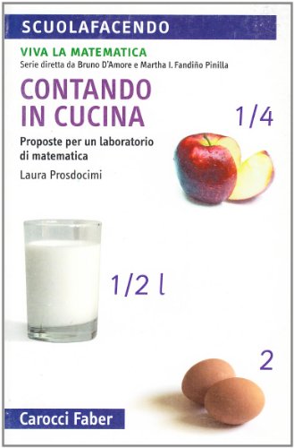 Contando in cucina. Proposte per un laboratorio di matematica