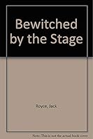 Bewitched by the Stage 1884953042 Book Cover