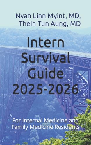 Intern Survival Guide: For Internal Medicine and Family Medicine Residents (2020-2021)