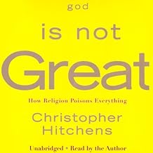 God Is Not Great: How Religion Poisons Everything