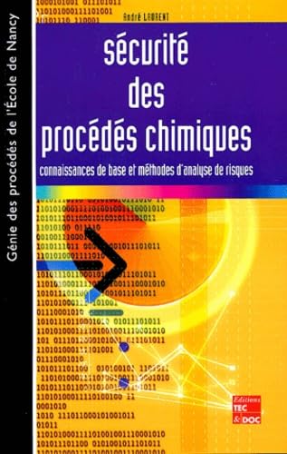 livre Sécurité des procédés chimiques: Connaissances de base et méthode d'analyse de risques