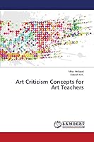 Art Criticism Concepts for Art Teachers 365962070X Book Cover
