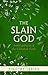 The Slain God: Anthropologists and the Christian Faith
