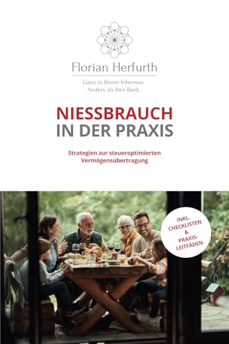 Nießbrauch in der Praxis: Strategien zur steueroptimierten Vermögensübertragung