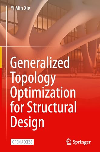 Generalized Topology Optimization : l'art de l'ingénierie structurelle