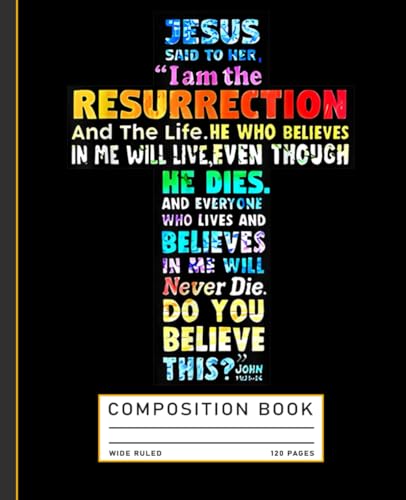 jesus said to her i am the resurrection and the life Composition Notebook