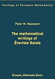 The Mathematical Writings of Evariste Galois (Heritage of European Mathematics)